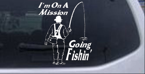 Im On A Mission Going Fishin Hunting And Fishing car-window-decals-stickers
