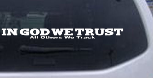 In God We Trust All Others We Track Military car-window-decals-stickers