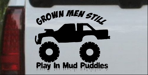 Grown Men Still Play In The Mud Truck