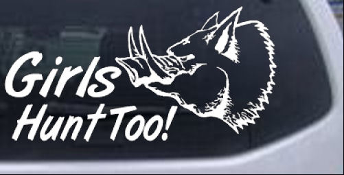 Girls Hunt Too Hog Hunting And Fishing car-window-decals-stickers