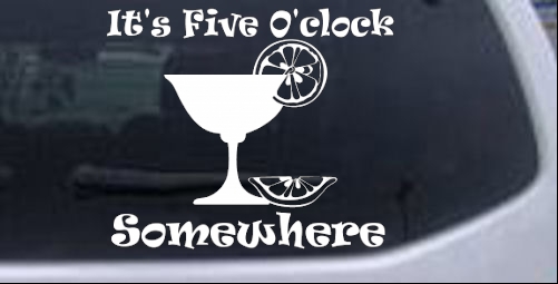 Its Five Oclock Somewhere Drinking - Party car-window-decals-stickers