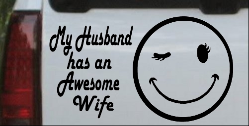 My Husband Has An Awesome Wife