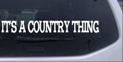 Its A Country Thing Country car-window-decals-stickers