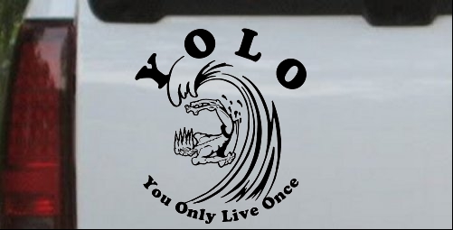 YOLO You Only Live Once Surfing