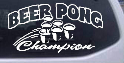 Beer Pong Champion Drinking - Party car-window-decals-stickers