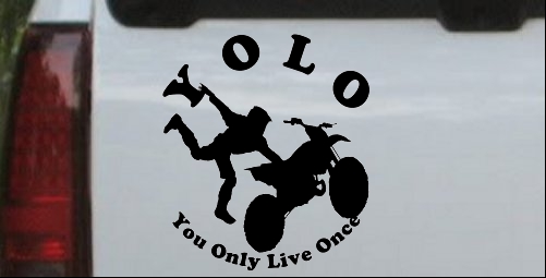 YOLO You Only Live Once Freestyle Moto X