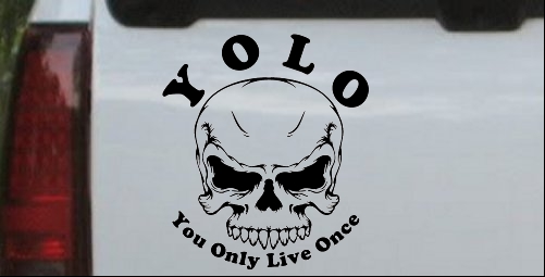 YOLO You Only Live Once Mean Skull