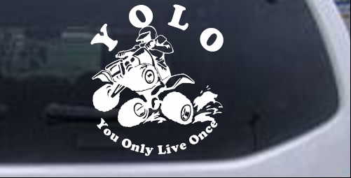 YOLO You Only Live Once Fourwheeler Off Road car-window-decals-stickers