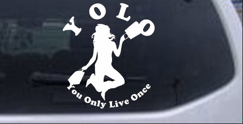YOLO You Only Live Once Shopping Girlie car-window-decals-stickers