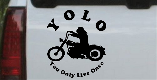 YOLO You Only Live Once Biker