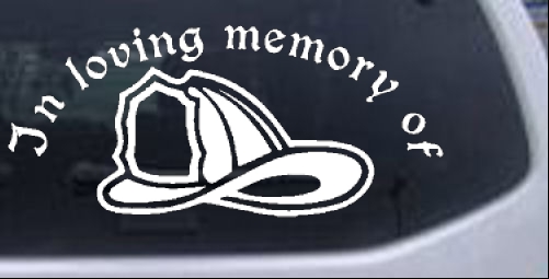 In Loving Memory Of Firefighter Helmet In Memory Of car-window-decals-stickers