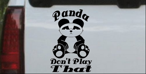Panda Dont Play That