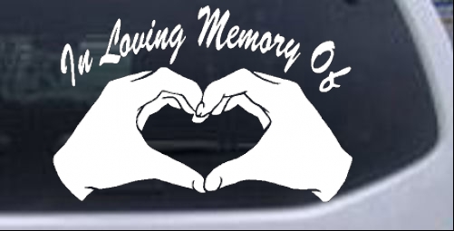In Loving Memory Of Hands In Shape Of Heart Car or Truck Window Decal  Sticker - Rad Dezigns