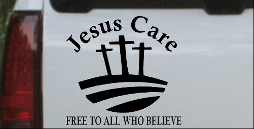 Jesus Care Free To All Who Believe