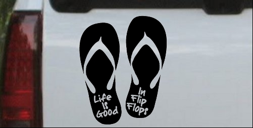 Life Is Good In Flip Flops