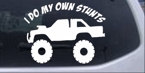 I Do My Own Stunts Truck Off Road car-window-decals-stickers