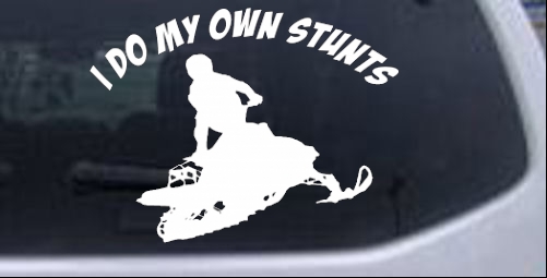 I Do My Own Stunts Snowmobile Moto Sports car-window-decals-stickers