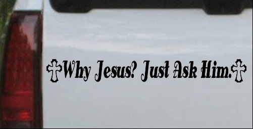 Why Jesus Just Ask Him With Crosses