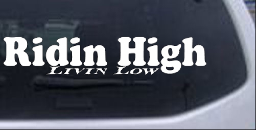 Ridin High Livin Low Off Road car-window-decals-stickers