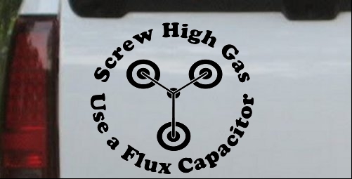 Screw High Gas Use a Flux Capacitor