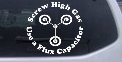 Screw High Gas Use a Flux Capacitor Sci Fi car-window-decals-stickers