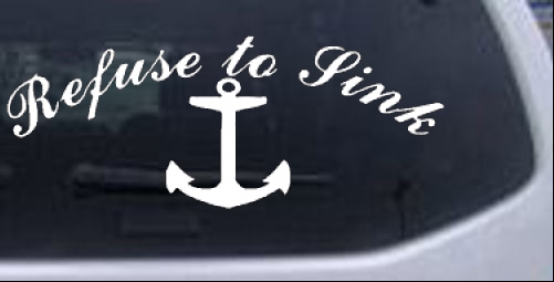 Refuse to Sink with anchor Girlie car-window-decals-stickers