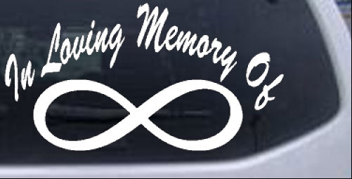In Loving Memory Of Infinity Girlie car-window-decals-stickers