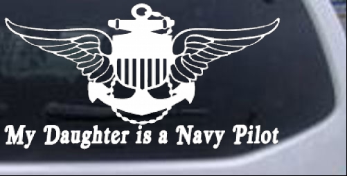 My Daughter Is A Navy Pilot Anchor Wings Military car-window-decals-stickers