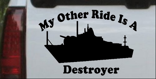 My Other Ride Is A Destroyer