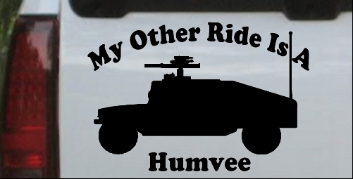 My Other Ride Is A Hummer Humvee