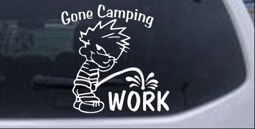 Gone Camping Pee On Work Pee Ons car-window-decals-stickers