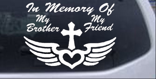 In Memory Of My Brother My Friend With Cross Wings Christian car-window-decals-stickers