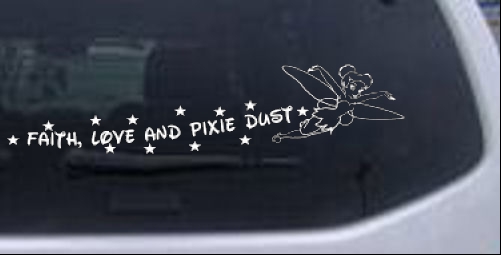 Tinkerbell Faith Love And Pixie Dust  Girlie car-window-decals-stickers