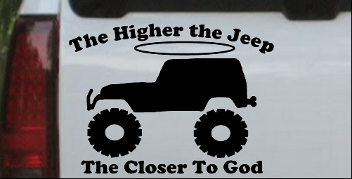 Higher The Jeep Closer To God