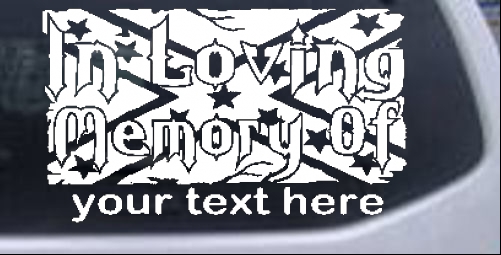 In Loving Memory of Rebel Flag Country car-window-decals-stickers