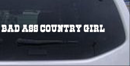 Bad Ass Country Girl Country car-window-decals-stickers