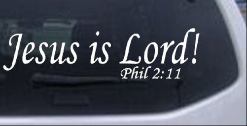 Jesus Is Lord Philippians 2 11 Christian car-window-decals-stickers