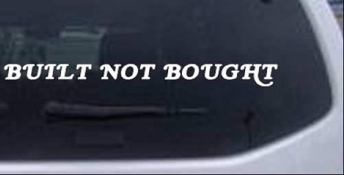 Built Not Bought Windshield  Off Road car-window-decals-stickers