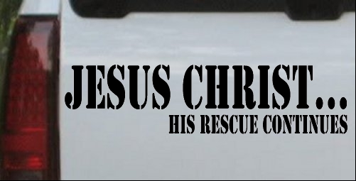 Jesus Christ His Rescue Continues