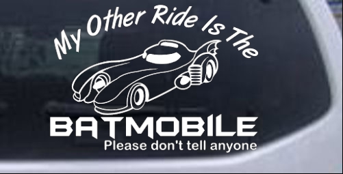 Funny My Other Ride is the Batmobile Sci Fi car-window-decals-stickers