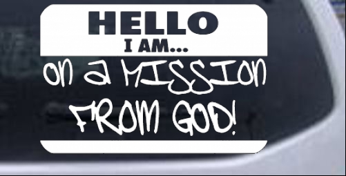 Hello I Am On A Mission From God Christian car-window-decals-stickers