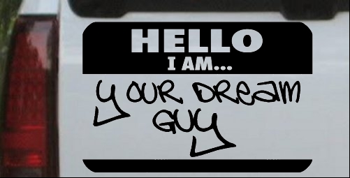 Hello I Am Your Dream Guy