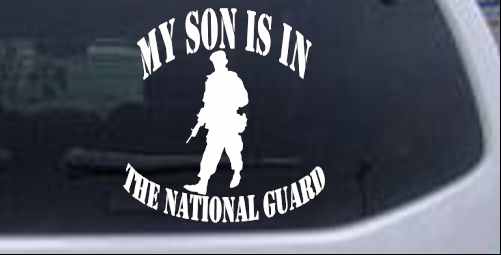 My Son Is In The National Guard Military car-window-decals-stickers