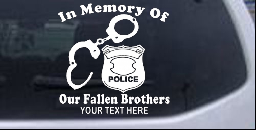 In Memory Of Our Fallen Brothers Police Other car-window-decals-stickers
