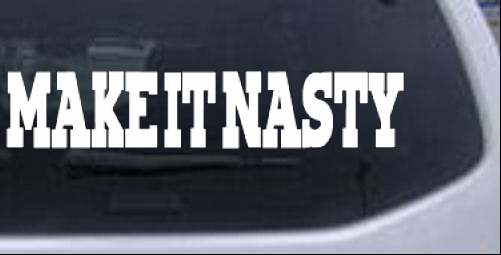 Make It Nasty Country car-window-decals-stickers