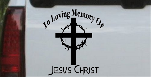 In Loving Memory Of Jesus Christ