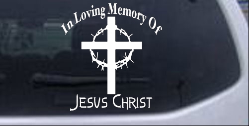 In Loving Memory Of Jesus Christ Christian car-window-decals-stickers