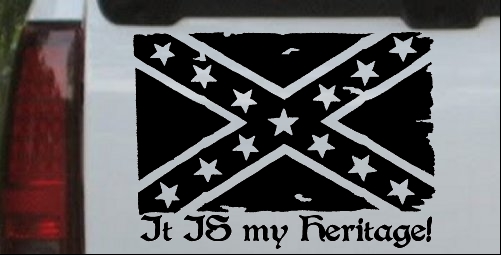 It Is My Heritage Confederate Rebel Battle Flag