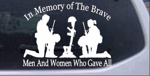 In Memory Of The Brave Men And Women Who Gave All Military car-window-decals-stickers