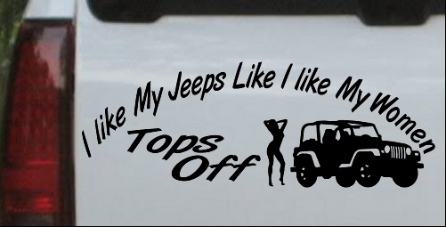 I lIke My Jeeps and Women Tops Off